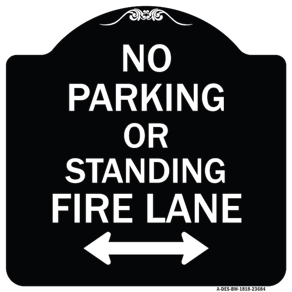 Signmission No Parking or Standing Fire Lane W/ Bidirectional Arrow Heavy-Gauge Alum, 18" x 18", BW-1818-23684 A-DES-BW-1818-23684 - main